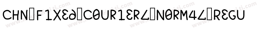 Chn Fixed Courierl Normal Regular字体转换